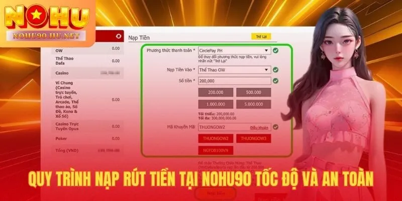 Nạp rút tại Nohu90 xử lý tự động bảo mật SSL 256-bit toàn giao dịch